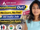 Axis Bank Recruitment 2026 for 10th 12th Pass & Graduate