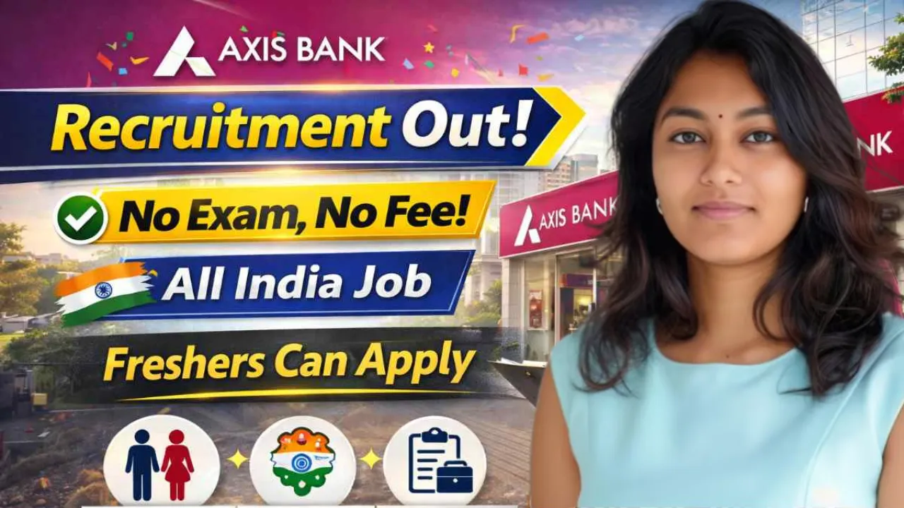 Axis Bank Recruitment 2026 for 10th 12th Pass & Graduate
