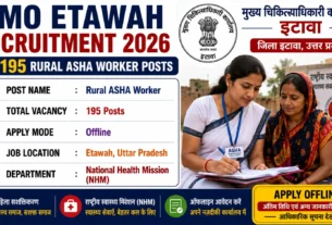 CMO Etawah Recruitment 2026 for 195 Rural ASHA Worker Posts